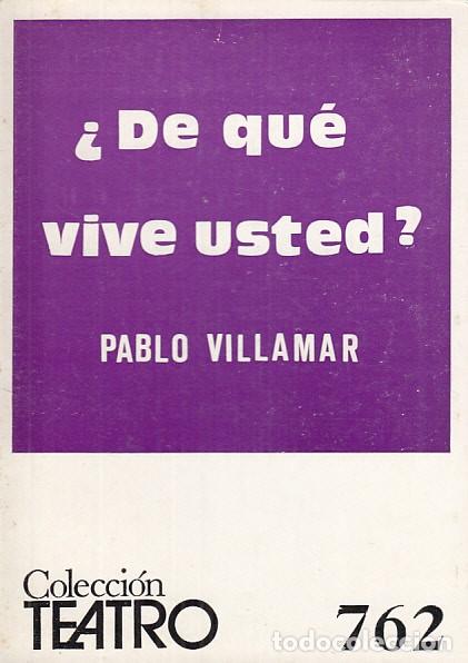 Libros: &iquest;DE QU&Eacute; VIVE USTED? - VILLAMAR, PABLO - Foto 1