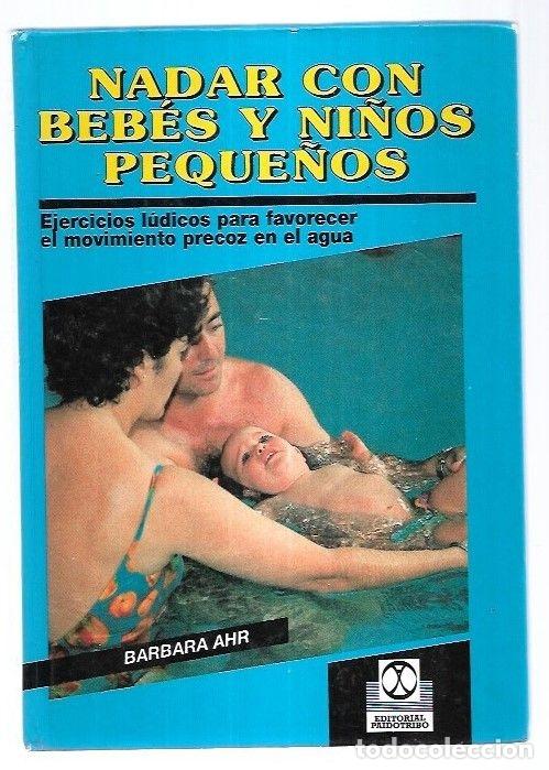 Libros: NADAR CON BEBES Y NI&Ntilde;OS PEQUE&Ntilde;OS - AHR, BARBARA - Foto 16