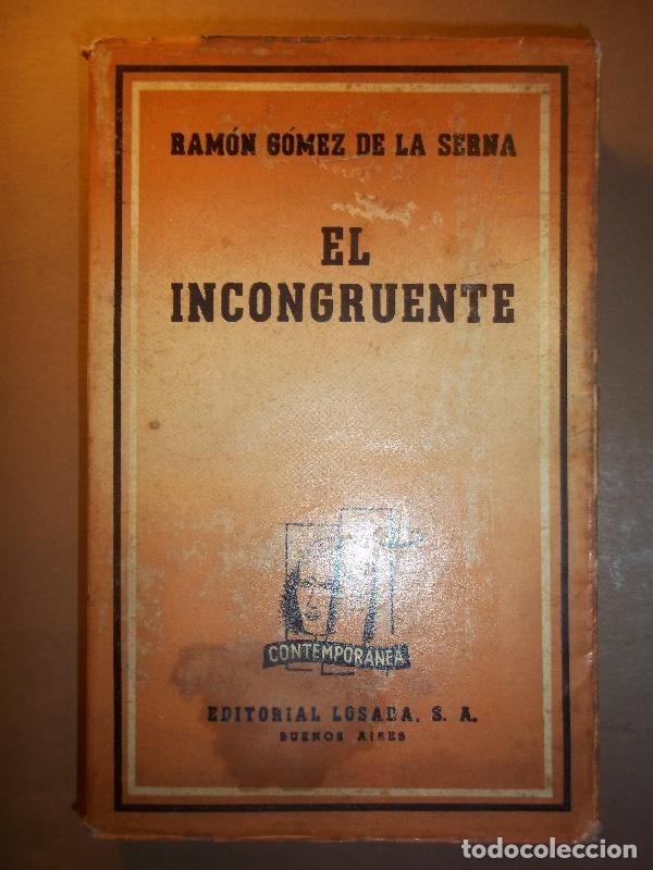 Libros: EL INCONGRUENTE. Novela. - G&Oacute;MEZ DE LA SERNA, Ram&oacute;n. - Foto 1