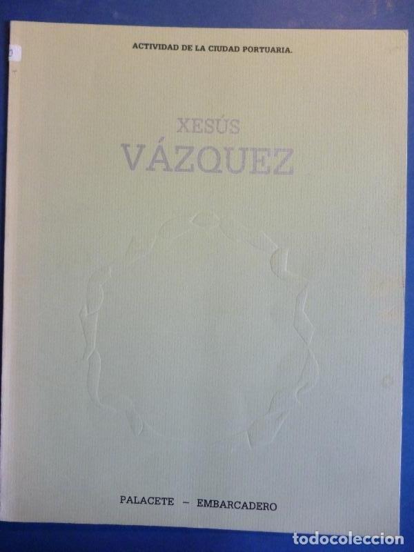 Libros: Xes&uacute;s V&aacute;zquez. - Xes&uacute;s V&aacute;zquez. - Foto 1