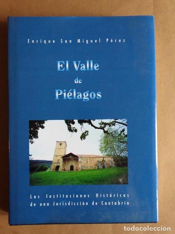 Libros: El Valle de Pi&eacute;lagos. Las instituciones Historicas de una jurisdiccion de Cantabria - San Miguel Per