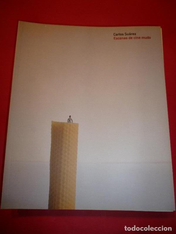 Libros: Carlos Su&aacute;rez. Escenas de Cine Mudo. - Carlos Su&aacute;rez. - Foto 1