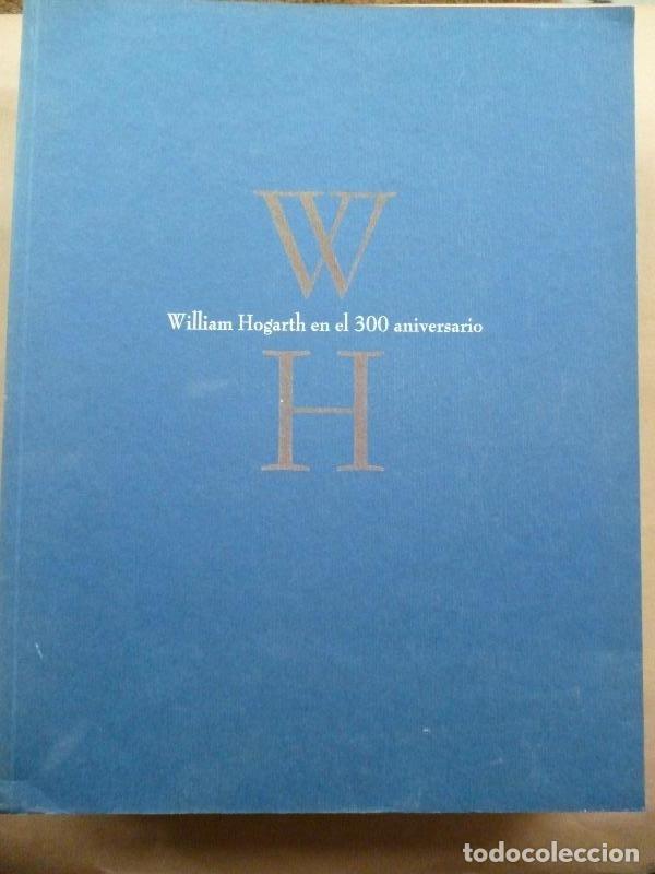 Libros: William Hogarth en el 300 Aniversario. - - Foto 1