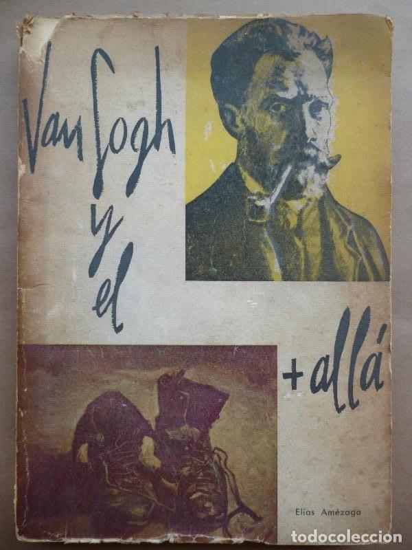 Libros: Van Gogh y el M&aacute;s All&aacute;. - Amezaga, El&iacute;as. - Foto 1