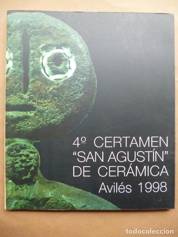 Libros: 4&ordm; Certamen San Agust&iacute;n de Cer&aacute;mica. Avil&eacute;s 1998. -