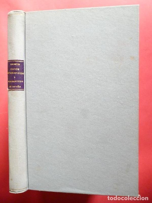 Libros: Datos Epigr&aacute;ficos y numism&aacute;ticos de Espa&ntilde;a. - MART&Iacute;N MINGUEZ (Bernadino). - Foto 2