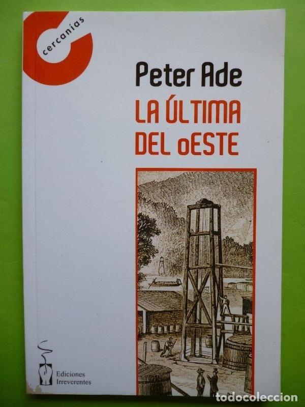 Libros: La Ultima del Oeste. - Peter Ade. - Foto 1