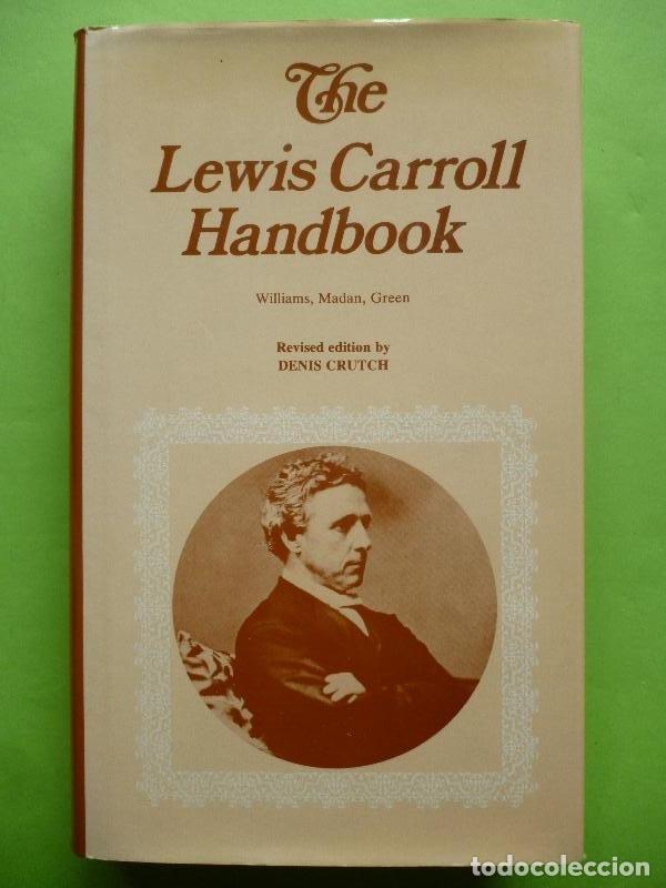Libros: The Lewis Carroll Handbook. Being a new version of A Handbook to the Literature of the Rev. C.L. Dod