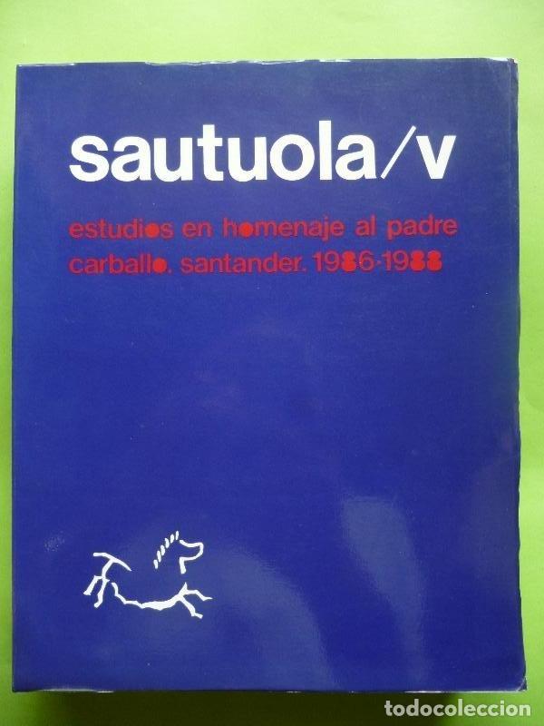 Libros: Sautuola V. Revista del Instituto de Prehistoria y Arqueolog&iacute;a Sautuola. Estudios en Homenaje al Pad