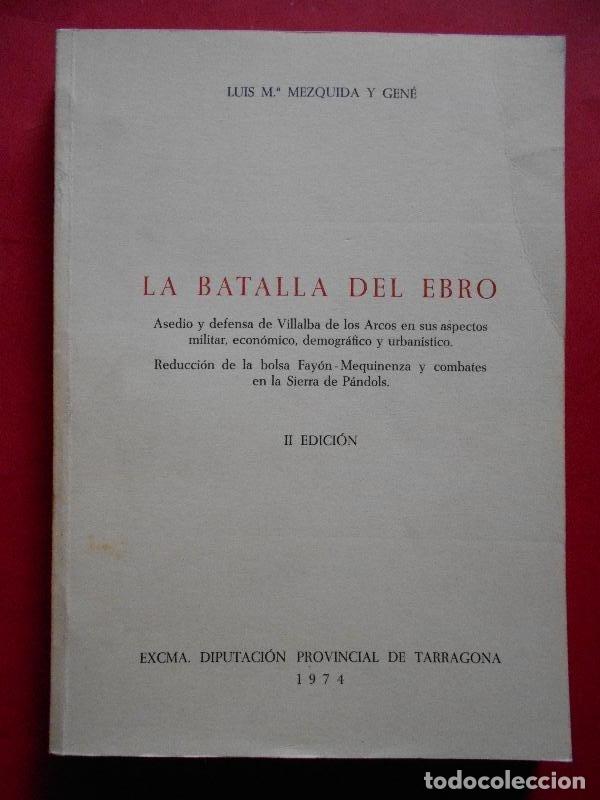 Libros: La Batalla del Ebro. Asedio y defensa de Villalba de los Arcos en sus aspectos militar, econ&oacute;mico,