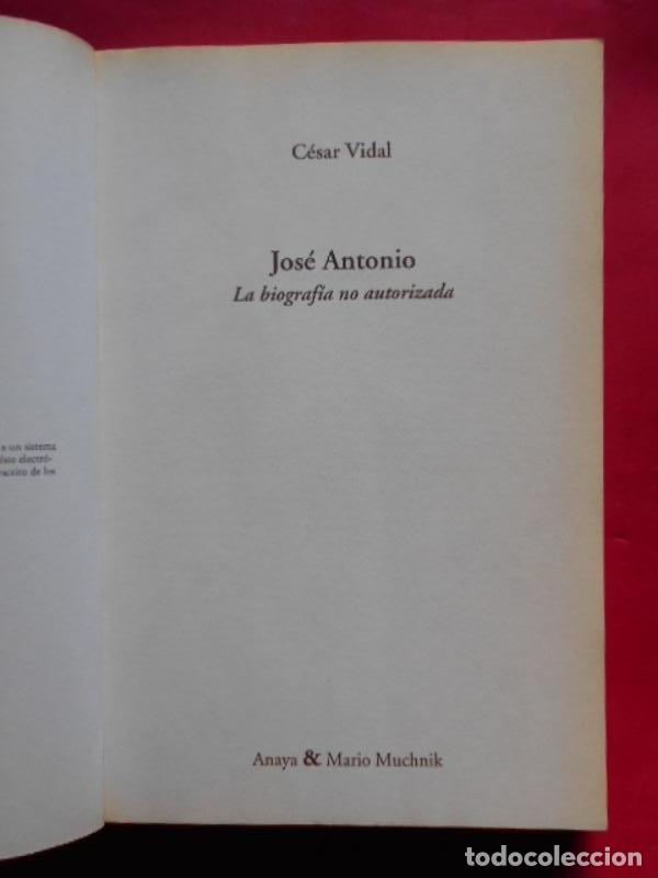 Libros: Jos&eacute; Antonio. La Biograf&iacute;a no Autoriazada. - Vidal, C&eacute;sar. - Foto 2