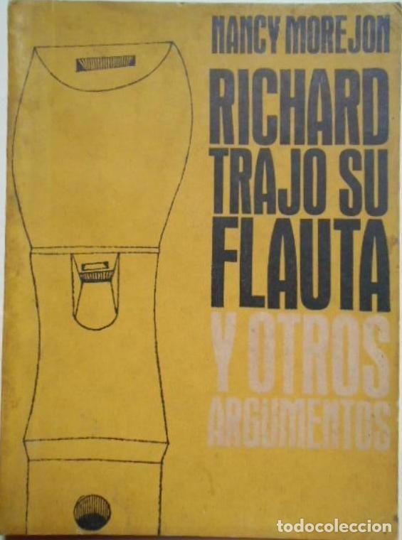 Libros: Richard Trajo su Flauta y otros argumentos. - Morej&oacute;n, Nancy. - Foto 1