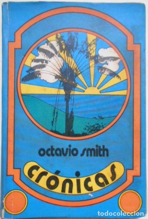 Libros: Cr&oacute;nicas. - Smith, Octavio. - Foto 1