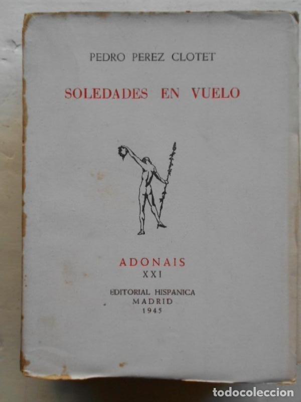 Libros: Soledades en Vuelo. - P&eacute;rez Clotet, Pedro. - Foto 1