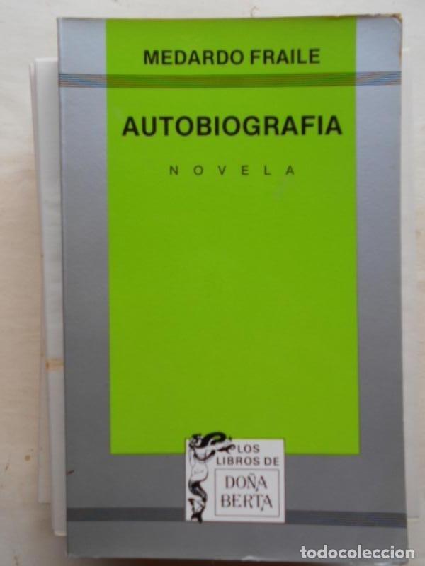 Libros: Autobiograf&iacute;a. Novela. - Fraile, Medardo. - Foto 1