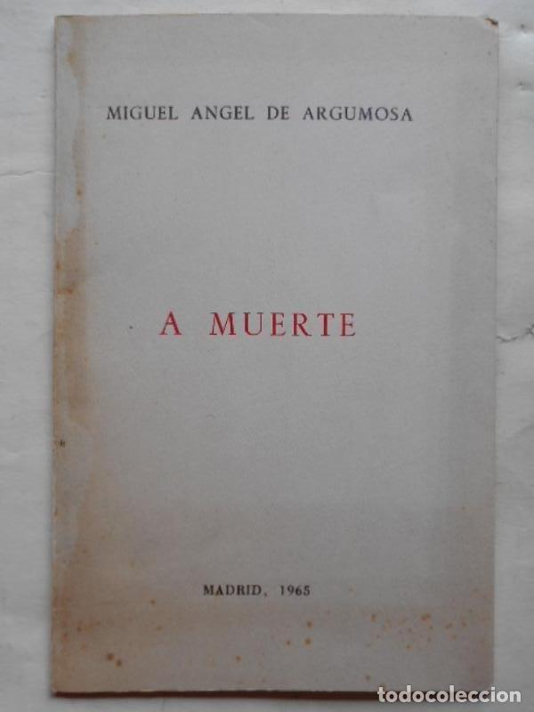 Libros: A Muerte. - ARGUMOSA, Miguel Angel de. - Foto 1