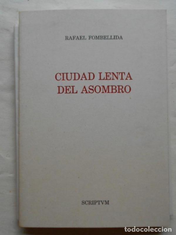 Libros: Ciudad Lenta del Asombro. - Fombellida, Rafael. - Foto 1