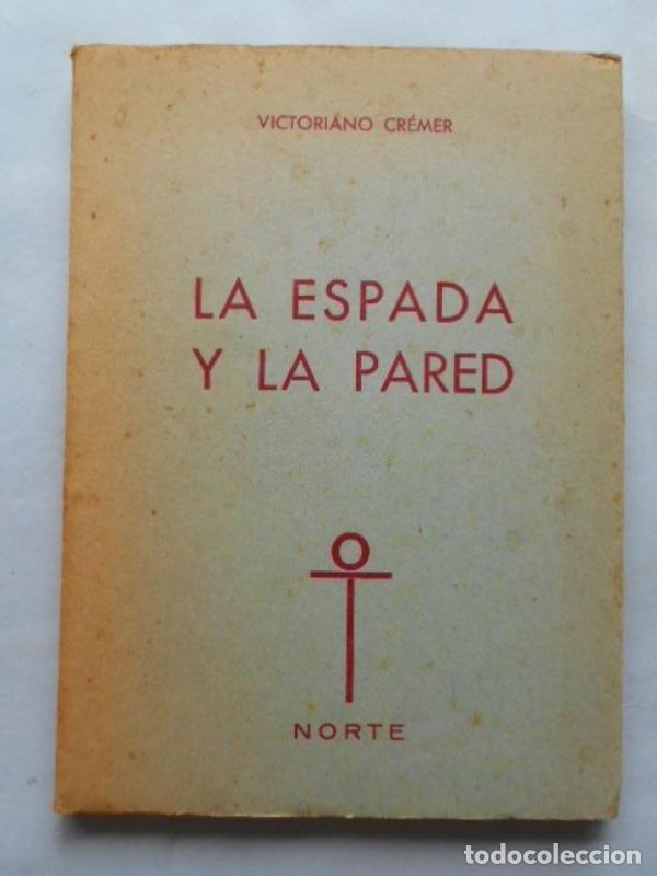 Libros: La Espada y la Pared. - Cr&eacute;mer, Victoriano. - Foto 1