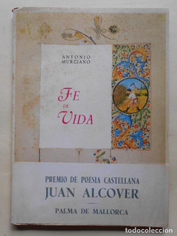 Libros: Fe de Vida. - Murciano, Antonio. - Foto 1