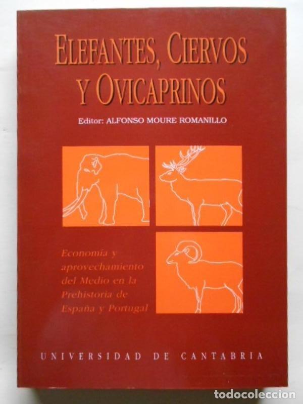 Libros: Elefantes, Ciervos y Ovicaprinos. Econom&iacute;a y aprovechamiento del Medio en la Prehistoria de Espa&ntilde;a