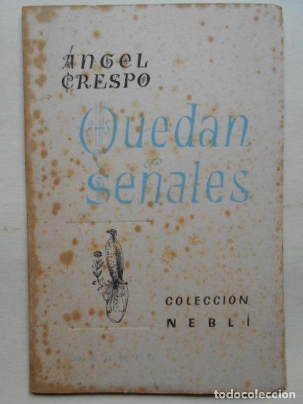 Libros: Quedan Se&ntilde;ales. - Crespo, Angel. - Foto 1