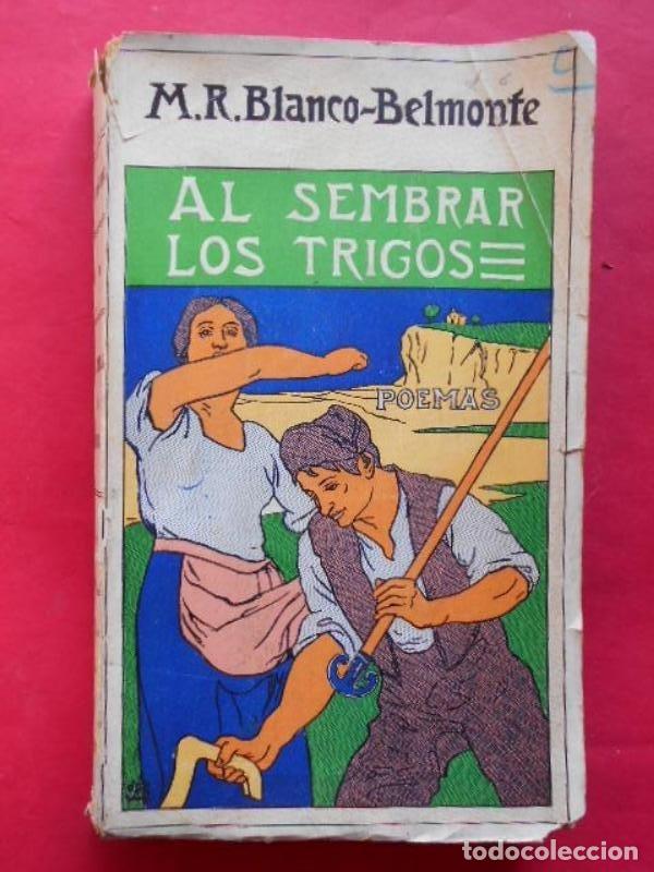 Libros: Al Sembrar los Trigos. - Blanco-Belmonte, M.R. - Foto 1