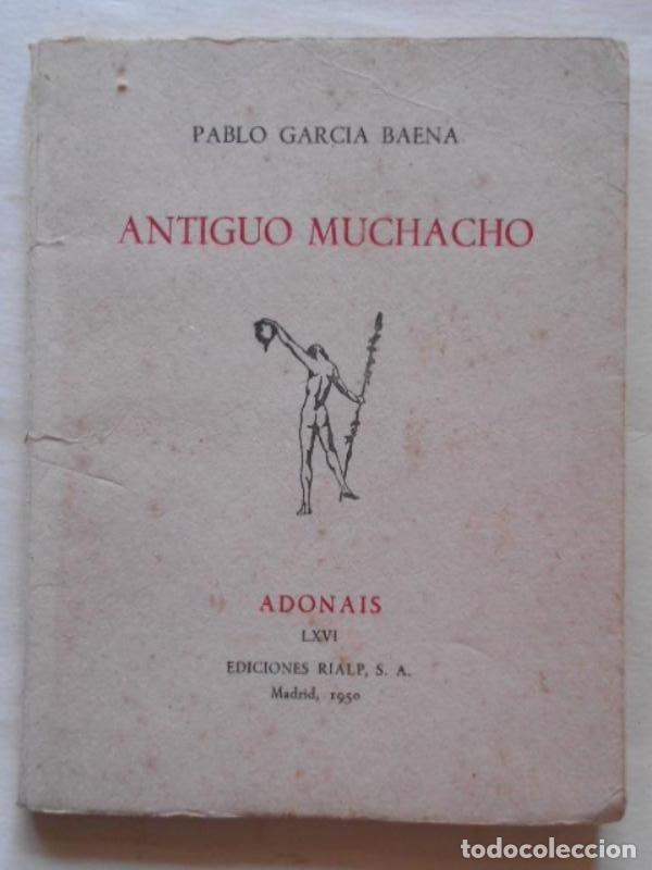 Libros: ANTIGUO MUCHACHO. - GARC&Iacute;A BAENA, Pablo. - Foto 1