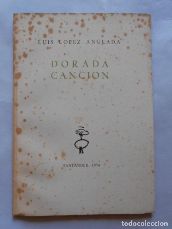 Libros: DORADA CANCI&Oacute;N. - L&Oacute;PEZ ANGLADA, Luis. - Foto 1