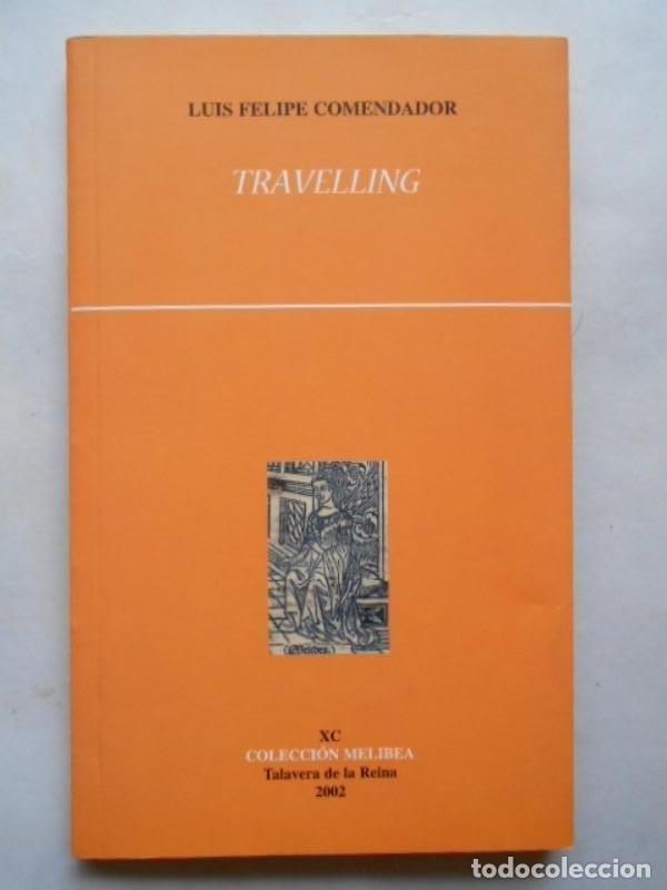 Libros: Travelling. - Comendador, Luis Felipe. - Foto 1