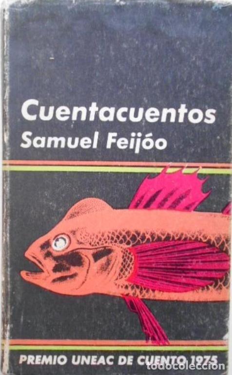 Libros: Cuentacuentos. Premio UNEAC del Cuento 1975. - Feij&oacute;o, Samuel. - Foto 2