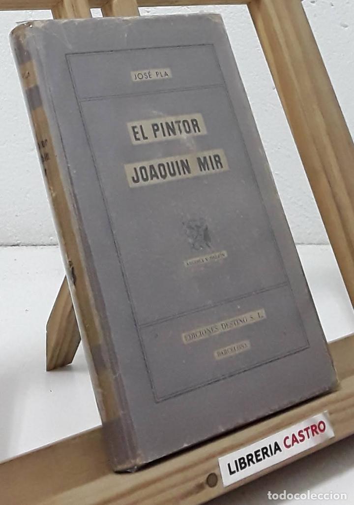 Libros: El pintor Joaqu&iacute;n Mir - Josep Pla - Foto 1