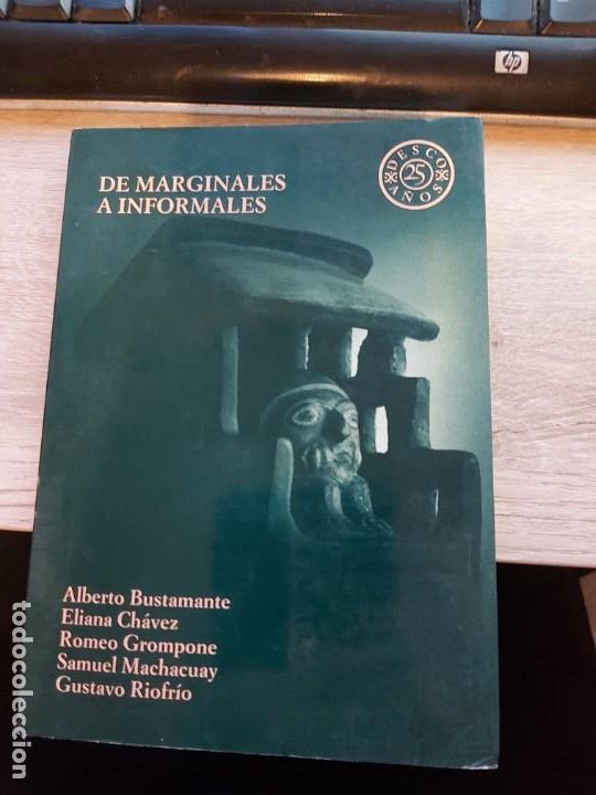 Libros: De Marginales A Informales Alberto Bustamante; Eliana Chavez y otros Desco 1990 -178 pag. 20 cm bu
