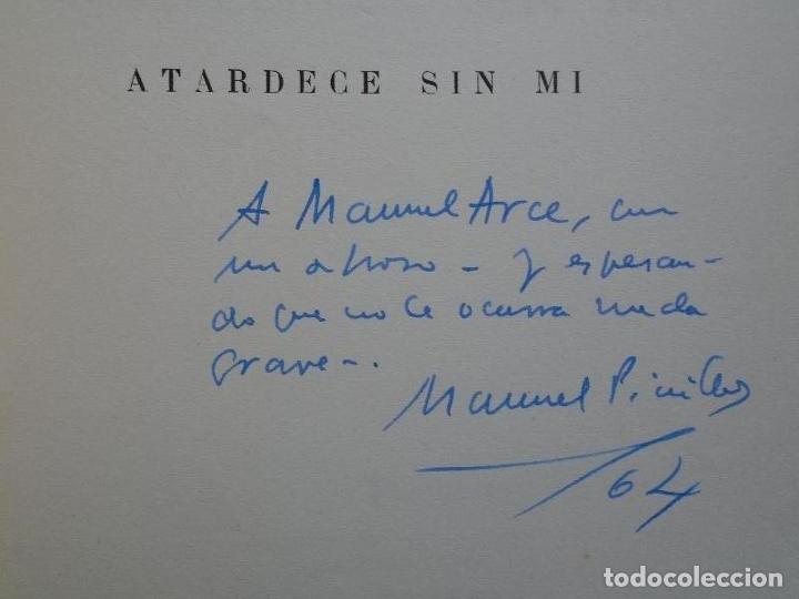 Libros: Atardece sin Mi. (Dedicatoria aut&oacute;grafa.) - Pinillos, Manuel. - Foto 2