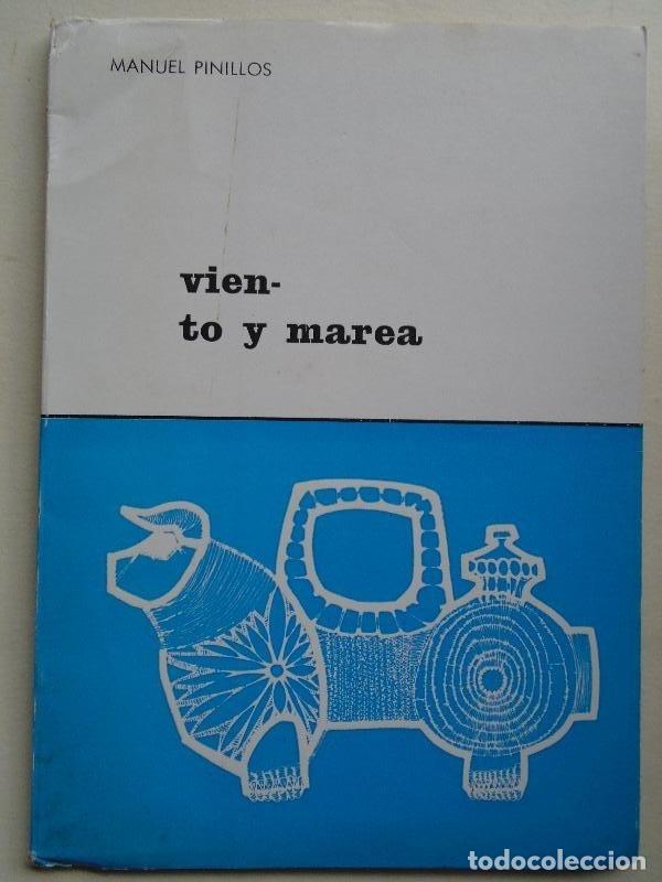 Libros: Viento y Marea. (Dedicatoria aut&oacute;grafa.) - Pinillos, Manuel. - Foto 1