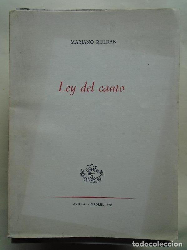 Libros: Ley del Canto. (Dedicatoria aut&oacute;grafa.) - Rold&aacute;n, Mariano. - Foto 1