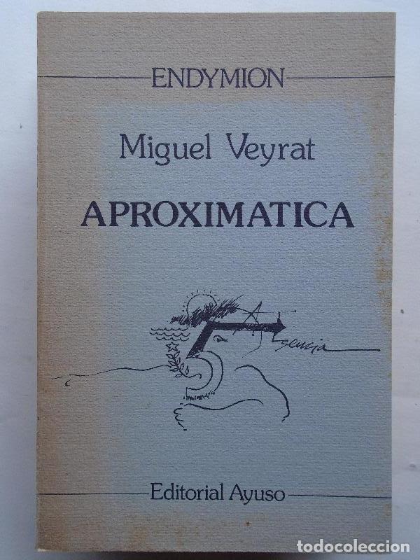 Libros: Aproxim&aacute;tica. (Dedicatoria aut&oacute;grafa.) - Veyrat, Miguel. - Foto 1