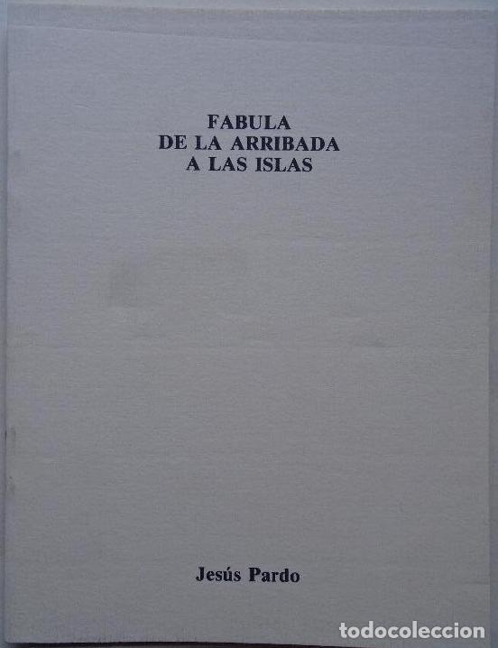 Libros: F&aacute;bula de la Arribada a las Islas. (Dedicatoria aut&oacute;grafa.) - Pardo, Jes&uacute;s. - Foto 1