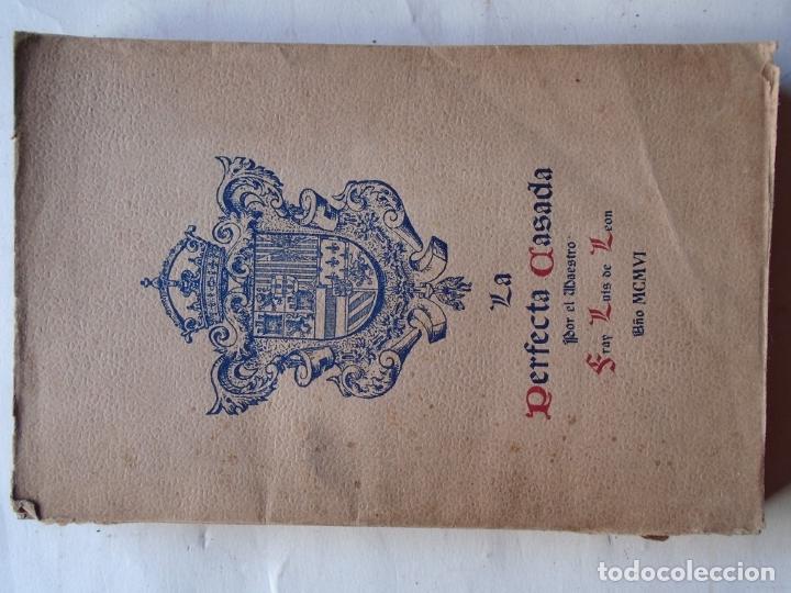 Libros: La Perfecta Casada por el Maestro Fray Luis de Le&oacute;n, de la orden de San Agust&iacute;n, nuevamente ilustrad