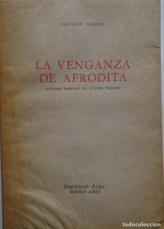 Libros: La Venganza de Afrodita. Misterio profano en cuatro tiempos (Dedicatoria aut&oacute;grafa). - Pagano, Jos&eacute;