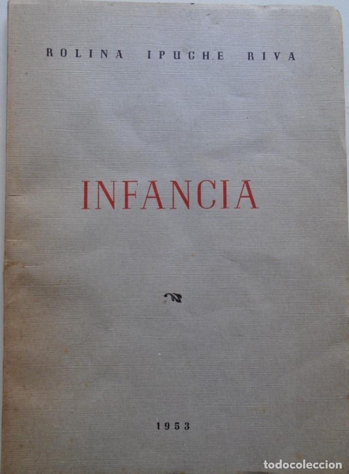 Libros: Infancia. (Dedicatoria aut&oacute;grafa.) - Ipuche Riva, Rolina. - Foto 1