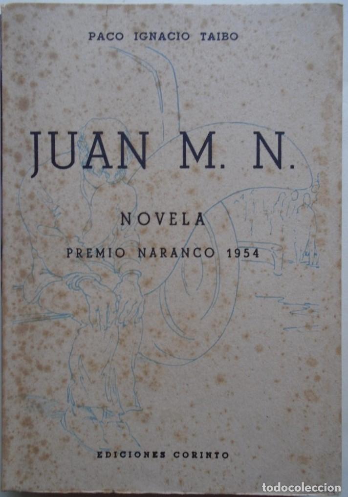 Libros: Juan M.N.. (Dedicatoria aut&oacute;grafa.) - TAIBO, Paco Ignacio. - Foto 1