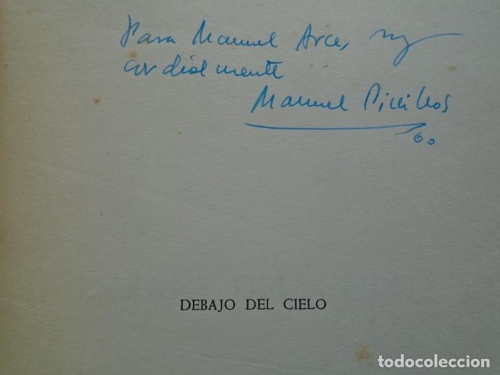 Libros: Debajo del Cielo. (Dedicatoria aut&oacute;grafa.) - Pinillos, Manuel. - Foto 2