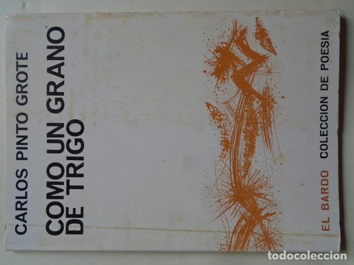 Libros: Como un Grano de Trigo. (Dedicatoria aut&oacute;grafa.) - Pinto Grote, Carlos. - Foto 2