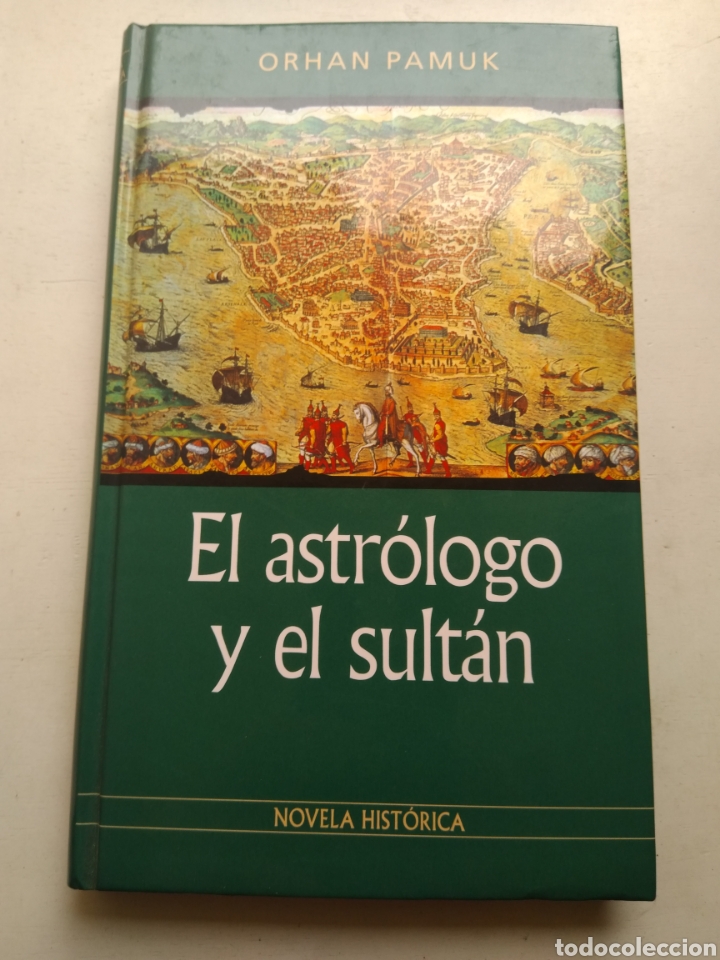Libros: EL ASTR&Oacute;LOGO Y EL SULT&Aacute;N/ORHAN PAMUK - Foto 1