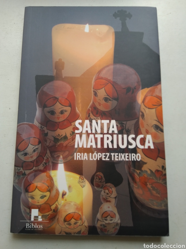 Libros: SANTA MATRIUSCA/IRIA LOPEZ TEIXEIRO - Foto 1