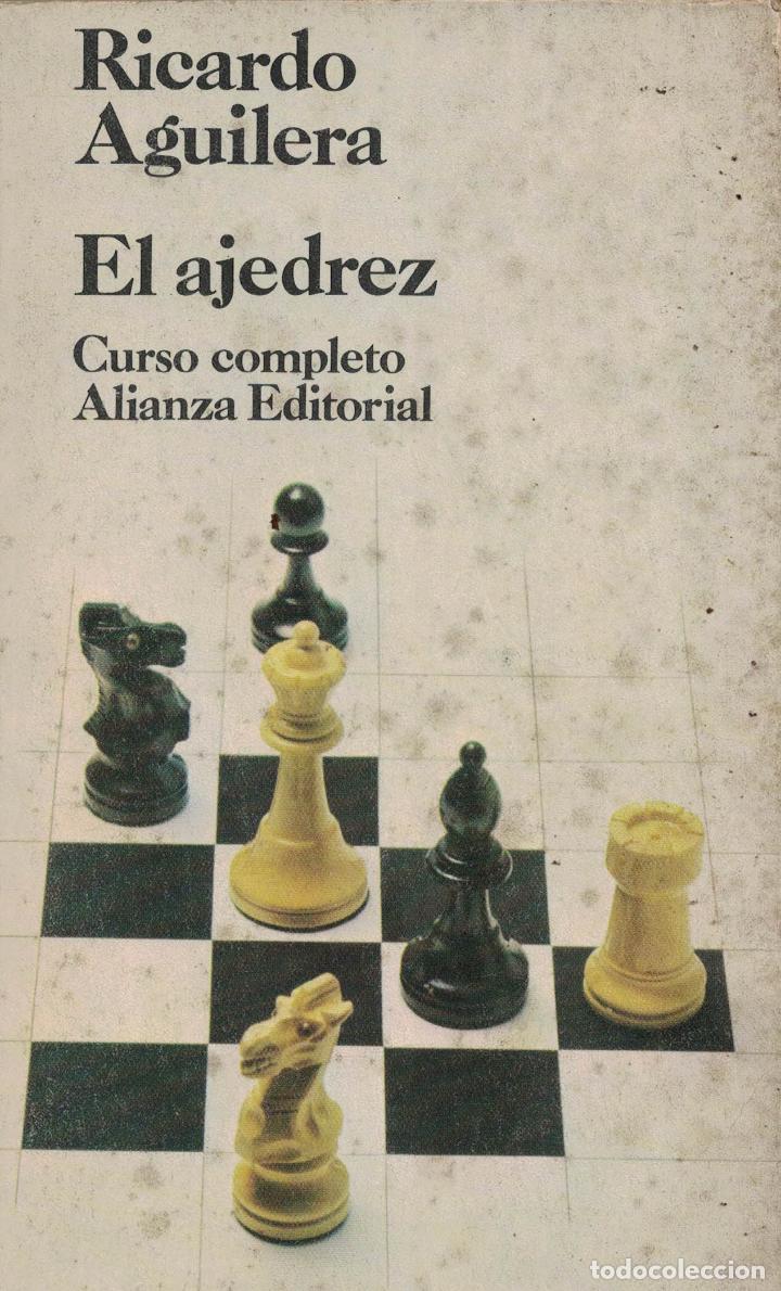Libros: El ajedrez &laquo;Curso completo&raquo; - Ricardo Aguilera - Foto 1