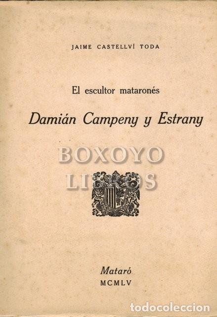 Libros: CASTELLV&Iacute; TODA, Jaime. El escultor mataron&eacute;s Dami&aacute;n Campey y Estrany