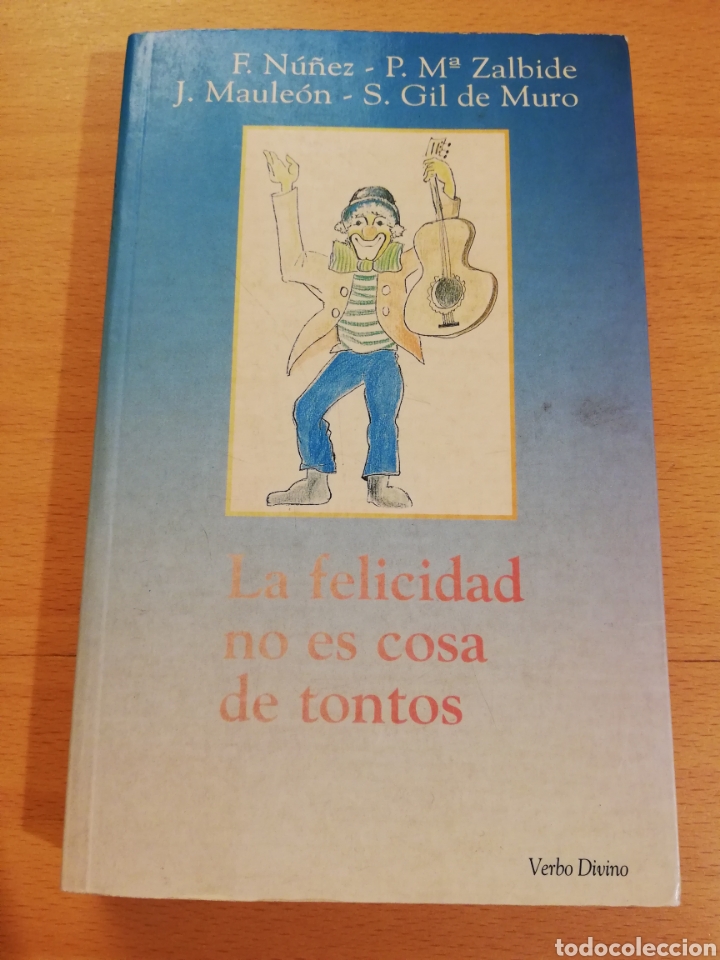 Libros: LA FELICIDAD NO ES COSA DE TONTOS (VV. AA.)