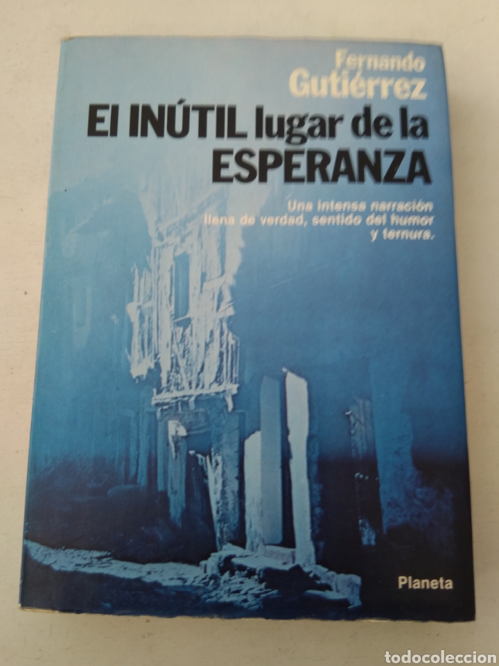 Libros: EL INUTIL LUGAR DE LA ESPERANZA/FERNANDO GUTI&Eacute;RREZ - Foto 1