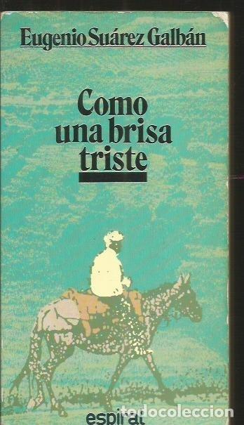 Libros: COMO UNA BRISA TRISTE - SUAREZ GALBAN, EUGENIO - Foto 5